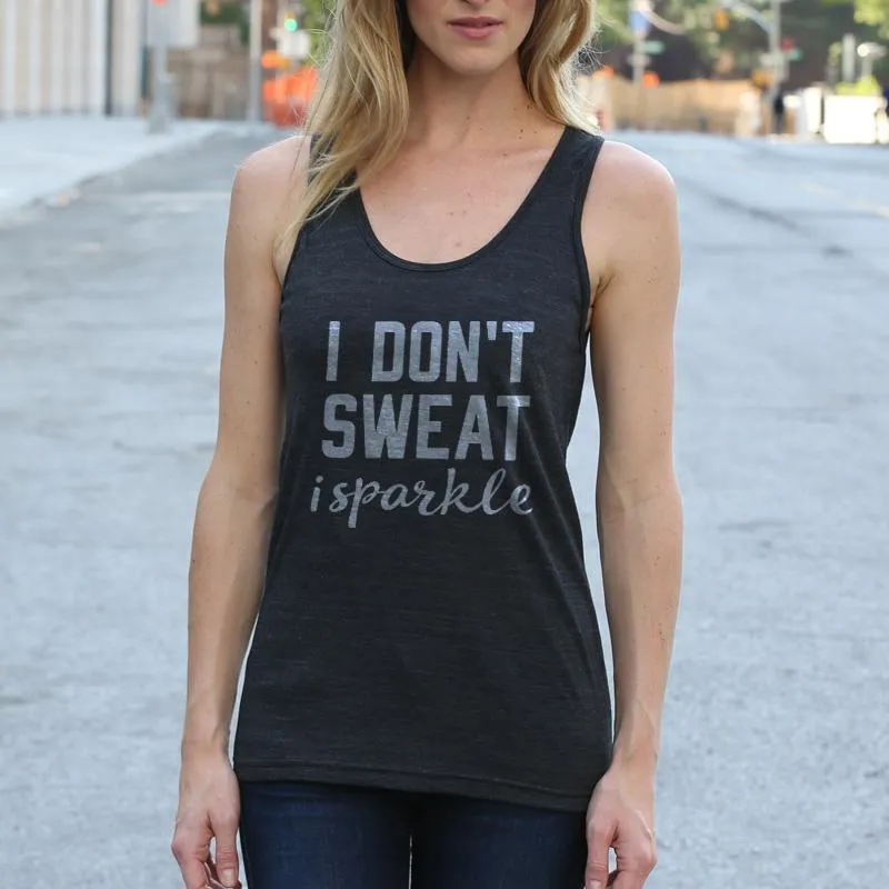 I Don't Sweat I Sparkle